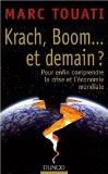 Krach, boom... et demain ? : Pour enfin comprendre la crise et l'économie mondiale