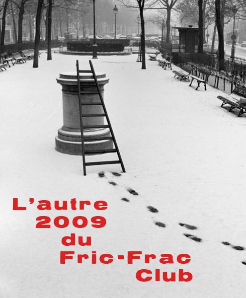 L'autre 2009 par Le Fric-Frac Club