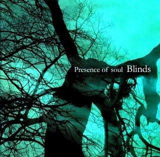 Presence of soul - Blinds