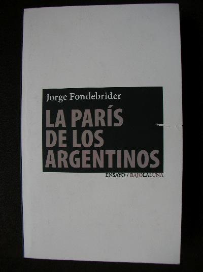 Jorge Fondebrider, La París de los argentinos, éd. Bajo la luna