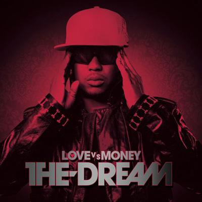 The Dream - Love vs Money