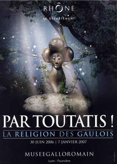 Affiche de l'exposition Par Toutatis ! du Musée Gallo Romain de Lyon
