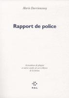 Marie Darrieussecq signe un Rapport de police accablant