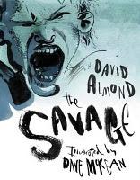 Le sauvage - ALMOND DAVID, MCKEAN DAVE - Gallimard jeunesse