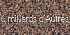 6 milliards d'autres.jpg