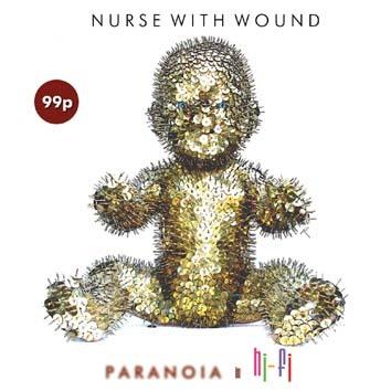 Nurse With Wound – Paranoia In Hi-Fi