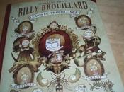 Billy Brouillard, trouble