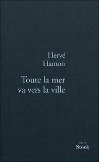 Toute la mer va vers la ville de Hervé Hamon