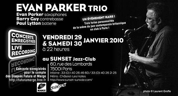 Evan Parker trio - Sunset 29 et 30 janvier 2010