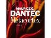 nouveau Dantec, Metacortex, librairies février