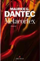Le nouveau Dantec, Metacortex, en librairies le 04 février
