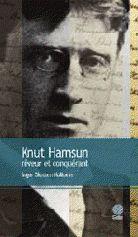Knut Hamsun, rêveur et conquérant