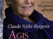 Agis d'un seul cœur Claude Njiké-Bergeret
