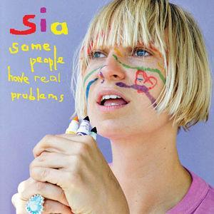 sia_some_people_have_real_problems_cover