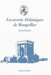 Les Secrets Alchimiques de Montpellier, Léon Gineste