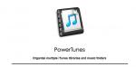 Comment gérer vos bibliothèques avec aisance et PowerTunes!
