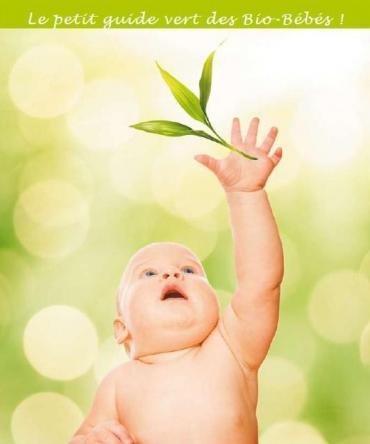 Santé : Un petit guide vert pour vivre bio avec bébé
