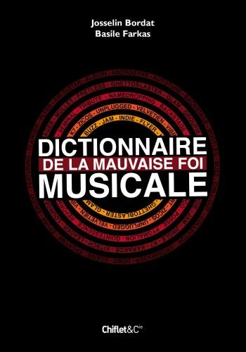 Toi même tu sais - Josselin Bordat & Basile Farkas - Dictionnaire de la mauvaise foi musicale (Chiflet et Cie) par Thomas Bausardo