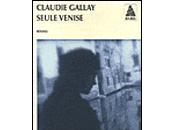 Seule Venise Claudie Gallay