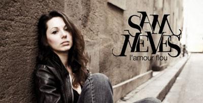 Sam Neves ... L'amour flou son premier single !