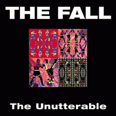 The Fall: « The Unutterable »