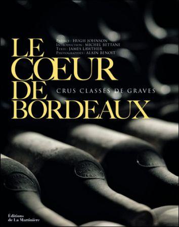 Le coeur de Bordeaux… Crus Classés de Graves