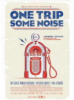 One Trip Some Noise, documentaire musical