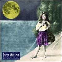 First Aid Kit - The Big Black and the Blue (2010)