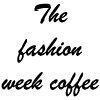 fashion week coffee bien plus qu'un simple