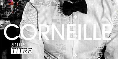 Corneille ... Elle lui ment ... son (futur) nouveau tube