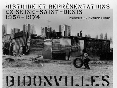 Bidonvilles, histoire et représentations en Seine-St-Denis (1954-1974)
