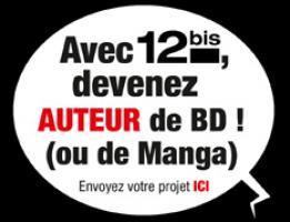 12 bis cherche de nouveaux auteurs et des critiques BD manga