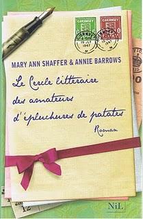 LE CERCLE LITTÉRAIRE DES AMATEURS D'ÉPLUCHURES DE PATATES - Mary Ann Shaffer & Annie Barrows