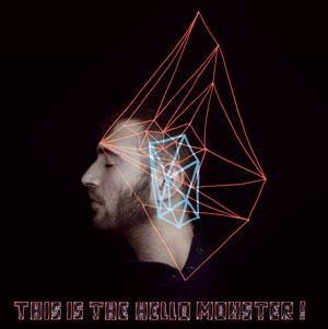 This Is The Hello Monster, un musicien inclassable à découvrir