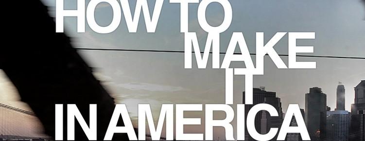 How to make it in American c'est sur HBO ce soir ... dimanche 14 février 2010 (trailer)