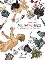 Concours ActuaLitté : gagnez Attrape-moi, de Védrine et Vaile