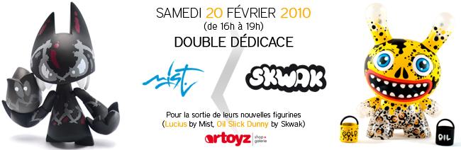 Dédicasse chez Artoyz Mist x Skwak