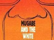 Mugabe l'africain blanc