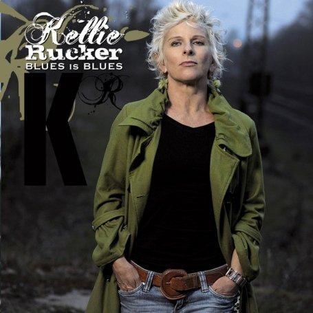 Kellie Rucker – Blues Is Blues