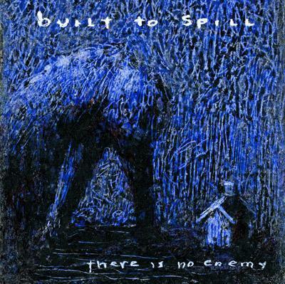 Album : Built To Spill - There Is No Enemy
