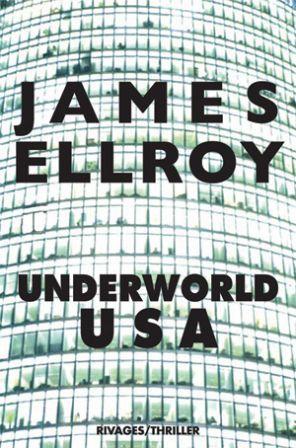 JAMES ELLROY::: L'underworld USA, Star Wars dans le caniveau