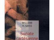Sonate cartésienne, William Gass