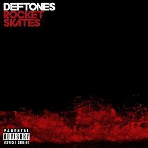 Deftones – Rocket Skates (Single)