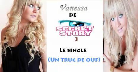 Secret Story 3 ... Vanessa sort un single ... un truc de OUF