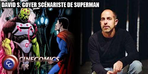 david goyer scénariste superman