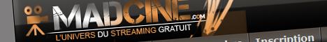 madcine Sélection des meilleurs sites de streaming (maj4)...
