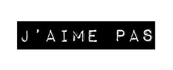 J’AIME / J’AIME PAS #6