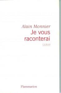 Je vous raconterai d'Alain Monnier