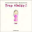 Trop timide !