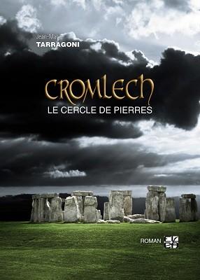 LIVRES - Jean-Marie Tarragoni: Cromlech, le Cercle de pierres